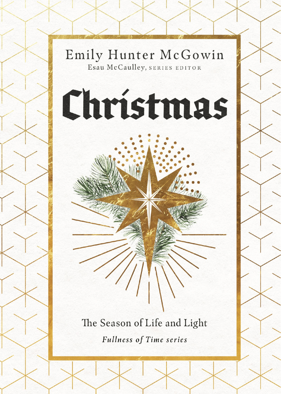 Christmas The Season of Life and Light by Emily Hunter McGowin