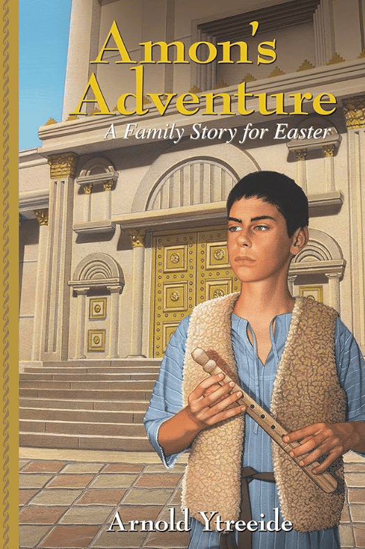 Amon's Adventure A Family Story for Easter